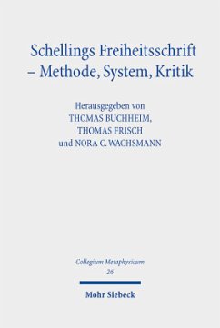 Schellings Freiheitsschrift - Methode, System, Kritik