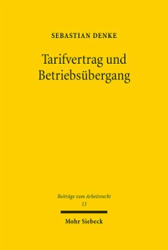 Tarifvertrag und Betriebsübergang - Denke, Sebastian