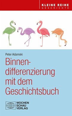 Binnendifferenzierung mit dem Geschichtsbuch - Adamski, Peter