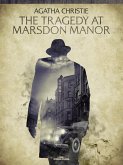 The Tragedy at Marsdon Manor (eBook, ePUB) The Tragedy at Marsdon Manor (eBook, ePUB)