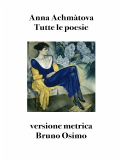 Tutte le poesie (eBook, ePUB) - Achmàtova, Anna