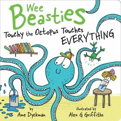 Touchy the Octopus Touches Everything (eBook, ePUB) - Dyckman, Ame