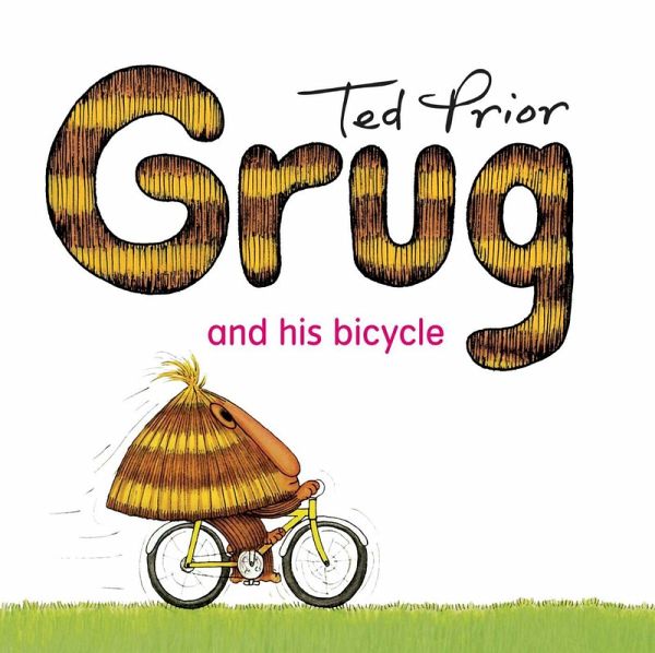 Grug and His Bicycle (eBook, ePUB) Grug and His Bicycle (eBook, ePUB)
