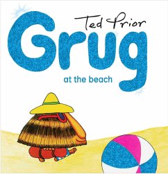 Grug at the Beach (eBook, ePUB) - Prior, Ted