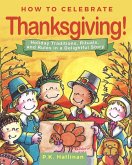 How to Celebrate Thanksgiving! (eBook, ePUB) How to Celebrate Thanksgiving! (eBook, ePUB)