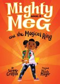 Mighty Meg 1: Mighty Meg and the Magical Ring (eBook, ePUB)