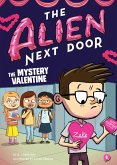 The Alien Next Door 6: The Mystery Valentine (eBook, ePUB)