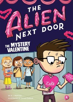 The Alien Next Door 6: The Mystery Valentine (eBook, ePUB) - Newton, A. I.