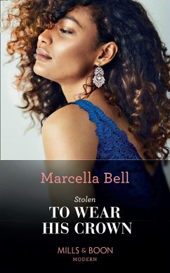 Stolen To Wear His Crown (Mills & Boon Modern) (The Queen's Guard, Book 1) (eBook, ePUB) - Bell, Marcella