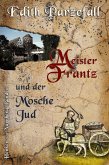 Meister Frantz und der Mosche Jud (eBook, ePUB)
