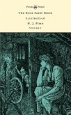 The Blue Fairy Book - Illustrated by H. J. Ford - Volume I (eBook, ePUB) The Blue Fairy Book - Illustrated by H. J. Ford - Volume I (eBook, ePUB)