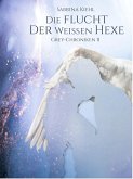 Die Flucht der weißen Hexe (eBook, ePUB)