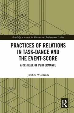 Practices of Relations in Task-Dance and the Event-Score (eBook, ePUB) - Wikström, Josefine