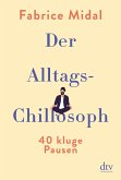 Der Alltags-Chillosoph (eBook, ePUB)