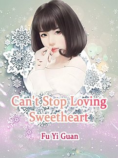 Cover Can't Stop Loving Sweetheart (eBook, ePUB)