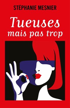 Tueuses mais pas trop (eBook, ePUB) - Stephanie Mesnier, Mesnier
