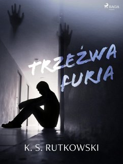 Trzezwa furia (eBook, ePUB) - Rutkowski, K. S.