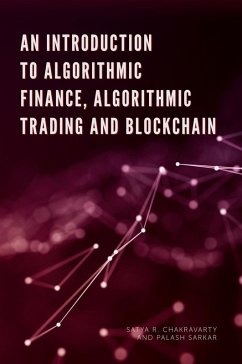 Introduction to Algorithmic Finance, Algorithmic Trading and Blockchain (eBook, ePUB) - Chakravarty, Satya