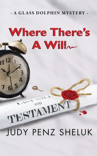 Where There's A Will (A Glass Dolphin Mystery, #3) (eBook, ePUB)