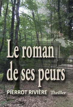 Cover Le Roman de ses peurs (eBook, ePUB)