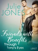 Friends with Benefits: Through Tony's Eyes (eBook, ePUB)