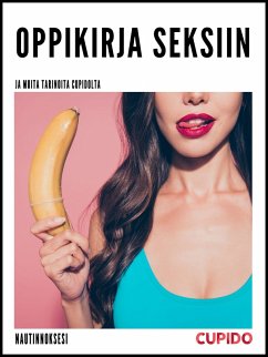 Cover Oppikirja seksiin - ja muita tarinoita Cupidolta (eBook, ePUB)
