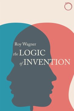 Logic of Invention (eBook, ePUB) - Roy Wagner, Wagner
