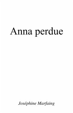 Anna perdue (eBook, ePUB) - Josephine Marfaing, Marfaing