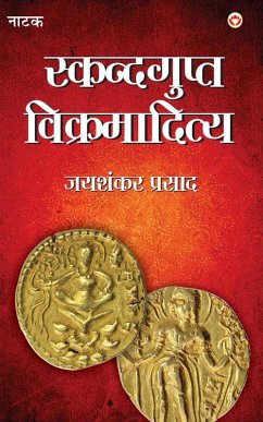 Cover Jaishankar Prasad Granthawali Skandagupta Vikramaditya (Dusra Khand Natak) (eBook, ePUB)