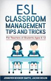 ESL Classroom Management Tips and Tricks: For Teachers of Students Ages 6-12 (eBook, ePUB)
