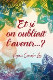 Et si on oubliait l'avenir ? (eBook, ePUB)