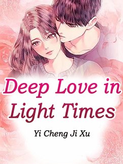 Cover Deep Love in Light Times (eBook, ePUB)