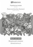 BABADADA black-and-white, Ukrainian (in cyrillic script) - Österreichisches Deutsch, visual dictionary (in cyrillic script) - Bildwörterbuch