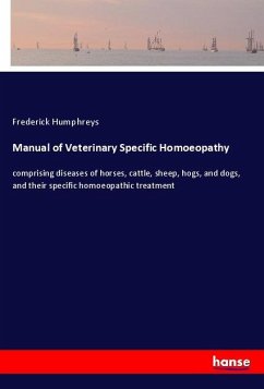 Manual of Veterinary Specific Homoeopathy - Humphreys, Frederick