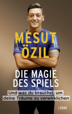 Die Magie des Spiels (Mängelexemplar) - Özil, Mesut