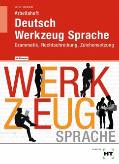 Arbeitsheft mit eingetragenen Lösungen Deutsch - Werkzeug Sprache - Güven, Gülçimen;Reinhardt, Gabriele