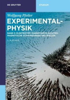 Elektrizität, Magnetismus, Elektromagnetische Schwingungen und Wellen / Wolfgang Pfeiler: Experimentalphysik Band 3 - Pfeiler, Wolfgang