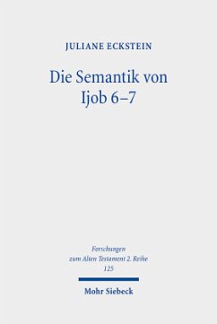 Die Semantik von Ijob 6-7 - Eckstein, Juliane
