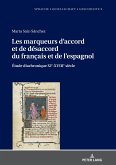 Les marqueurs d¿accord et de désaccord du français et de l¿espagnol: Étude diachronique XIe-XVIIIe siècle