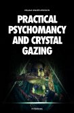 Practical Psychomancy and Crystal Gazing (eBook, ePUB)