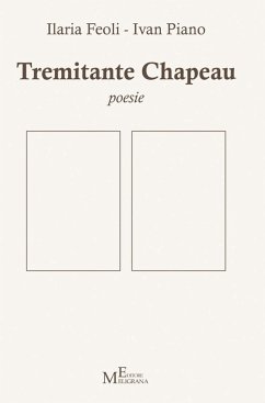 Tremitante Chapeau (eBook, ePUB) - Feoli, Ilaria; Piano, Ivan