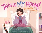 This Is MY Room! (eBook, ePUB) This Is MY Room! (eBook, ePUB)
