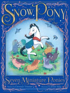 Snow Pony and the Seven Miniature Ponies (eBook, ePUB) - Trimmer, Christian