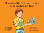 Alexander, Who's Trying His Best to Be the Best Boy Ever (eBook, ePUB)