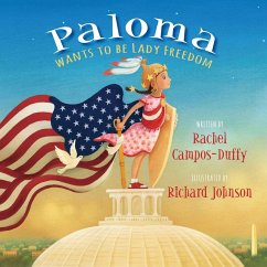Paloma Wants to be Lady Freedom (eBook, ePUB) - Campos-Duffy, Rachel