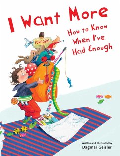 I Want More-How to Know When I've Had Enough (eBook, ePUB) - Geisler, Dagmar