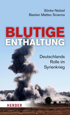 Blutige Enthaltung (eBook, PDF) - Neitzel, Sönke; Scianna, Bastian Matteo