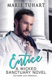 Entice (Wicked Sanctuary) (eBook, ePUB) Entice (Wicked Sanctuary) (eBook, ePUB)