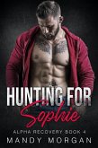 Hunting for Sophie (Alpha Recovery Book 4) (eBook, ePUB)