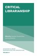 Critical Librarianship (eBook, ePUB) - Bild 1